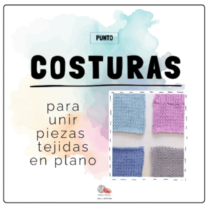 Mini curso: Costuras - unir piezas de punto tejidas en plano
