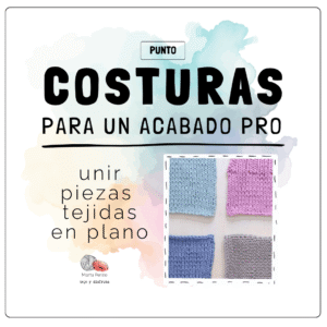 Minicurso: Costuras para un acabado PRO - unir piezas tejidas en punto